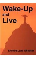 Wake-Up and Live