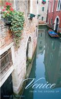 Venice from the Ground Up