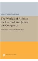 The Worlds of Alfonso the Learned and James the Conqueror