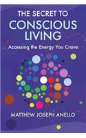 The Secret to Conscious Living