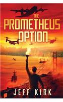 The Prometheus Option