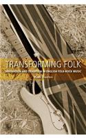 Transforming Folk