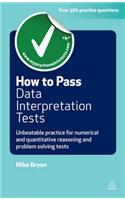 How to Pass Data Interpretation Tests: Unbeatable Practice for Numerical and Quantitative Reasoning and Problem Solving Tests(Testing Series)