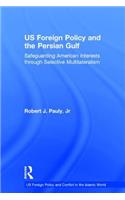 Us Foreign Policy and the Persian Gulf