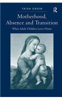Motherhood, Absence and Transition