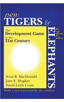 New Tigers and Old Elephants: The Development Game in the 21st Century and Beyond