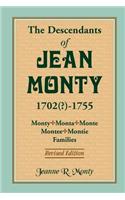 The Descendants of Jean Monty, 1702(?)-1755