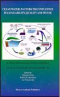 Clean Water: Factors That Influence Its Availability, Quality and Its Use