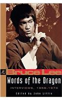 Words of the Dragon: Interviews, 1958-1973 (The Bruce Lee library)