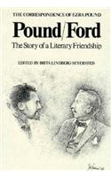 Correspondence of Ezra Pound - Pound/Ford Story of a Literary Friendship