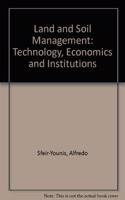 Land and Soil Management: Technology, Economics, and Institutions