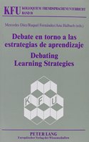 Debating Learning Strategies Debate En Torno a Las Estrategias de Aprendizaje