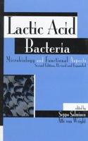 Lactic Acid Bacteria: Microbiological and Functional Aspects, Fourth Edition (Food Science and Technology)