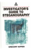 Investigator's Guide to Steganography