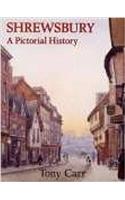 Shrewsbury A Pictorial History