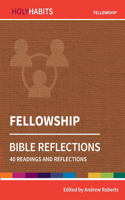 Holy Habits Bible Reflections: Fellowship