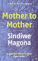 Mother to Mother. Sindiwe Magona