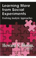 Learning More from Social Experiments: Evolving Analytic Approaches