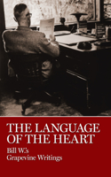 Language of the Heart: Bill W.'s Grapevine Writings