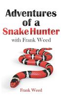 Adventures of a Snake Hunter
