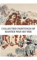 Collected Paintings of Master WAN Ko Yee