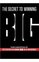 Secret to Winning Big