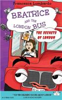 Beatrice and the London Bus - The Secrets of London