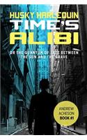 Time's Alibi