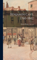 Benjamin Cave, 1760-1842.