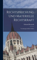 Rechtsprechung Und Materielle Rechtskraft