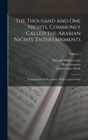 Thousand and One Nights, Commonly Called the Arabian Nights' Entertainments; Translated From the Arabic, With Copious Notes; Volume 3