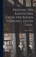 Prüfung der Kantischen Critik der reinen Vernunft, Erster Theil.