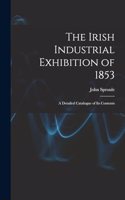 The Irish Industrial Exhibition of 1853