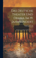 Das Deutsche Theater und Drama im 19. Jahrhundert