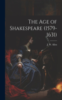 Age of Shakespeare (1579-1631)