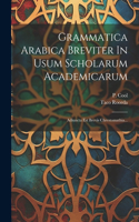 Grammatica Arabica Breviter In Usum Scholarum Academicarum