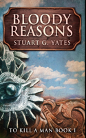 Bloody Reasons: Premium Hardcover Edition