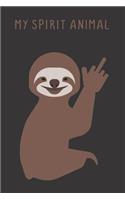 My Spirit Animal: Sloth Lovers Black Journal Notebook To Write In