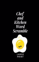 Chef and Kitchen Word Scramble: 60 Word Scramble Puzzles Large Print Chef and Kitchen Themed