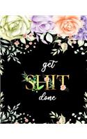 Get Shit Done