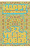 Happy Soberversary 32 Years Sober: Lined Journal / Notebook / Diary - 32nd Year of Sobriety - Fun Practical Alternative to a Card - Sobriety Gifts For Men And Women Who Are 32 yr Sobe