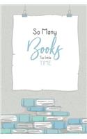 So Many Books Too Little Time