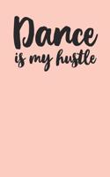 Dance is My Hustle