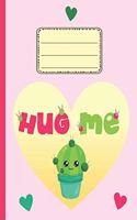 Hug Me Cute Cactus Notebook