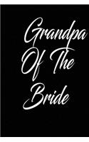 grandpa of the bride: funny and cute Dream Bridal couple wedding blank lined journal Notebook, Diary, planner, Gift for daughter, son, boyfriend, girlfriend, men, women, 