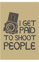 I Get Paid To Shoot People: College Ruled Line Paper Blank Journal to Write In - Lined Writing Notebook for Middle School and College Students