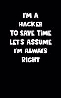 Hacker Notebook - Hacker Diary - Hacker Journal - Funny Gift for Hacker