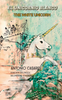 Unicornio Blanco/ The White Unicorn