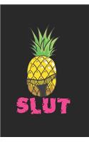 Slut: Pineapple Slut Thong Tropical ruled Notebook 6x9 Inches - 120 lined pages for notes, drawings, formulas - Organizer writing book planner diary