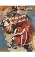 A travers mes commentaires